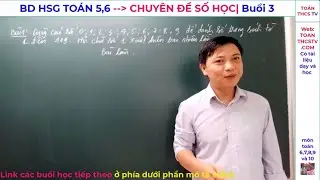 BD HSG TOÁN 5,6| PHẦN SỐ HỌC| BUỔI 3| quy tắc nhân| tìm số trang sách| Tính số trận đấu bóng