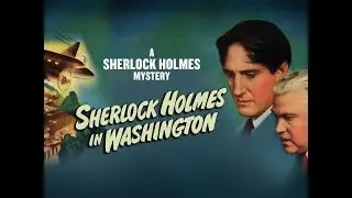 Sherlock Holmes in Washington (1943) | Basil Rathbone & Nigel Bruce | Classic Mystery Film