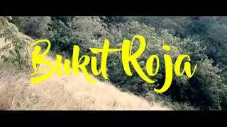 Bukit Roja Ende(CINEMATIC)