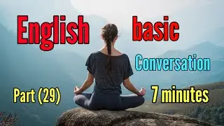 7 Minutes English Basic Conversation for beginners/ Easy and Slow learning method Part(29)