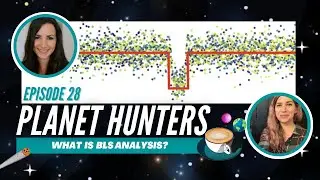 What is Box Least Squares (BLS) analysis and how is it used to find exoplanets? Episode 28