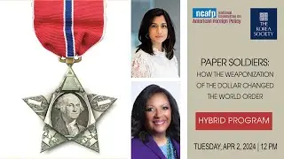 Paper Soldiers: How the Weaponization of the Dollar Changed the World Order