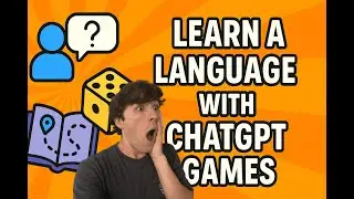 Learn a Language with ChatGPT Games