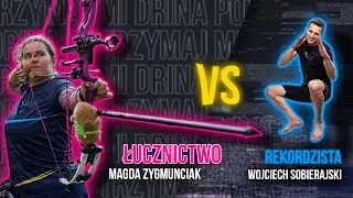 Mistrzyni Polski w łucznictwie Magda Zygmunciak vs. Wojtek Sobierajski! Potrzymaj mi Drina