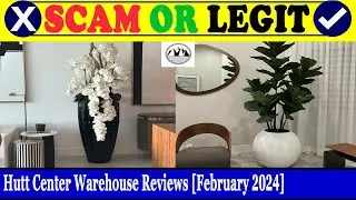 Hutt Center Warehouse Reviews (Feb 2024) - Is This A Legitimate Site? Find Out! | Scam Inspecter