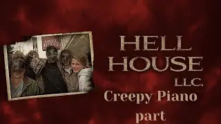 &ldquo;Hell House LLC&rdquo; (2015) Creepy Piano Part