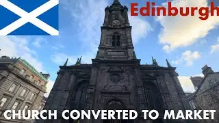 OLD CHURCH CONVERTED INTO A UNIQUE MARKET IN EDINBURGH SCOTLAND 🏴󠁧󠁢󠁳󠁣󠁴󠁿 II TRON KIRK MARKET