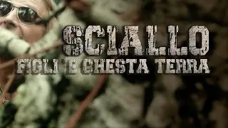 Sciallo - Figli 'e chesta terra  (Official Video)