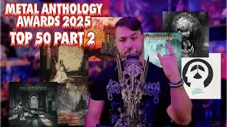 Best Metal Albums 2025 - Top 50 Metal Anthology Awards Part 2