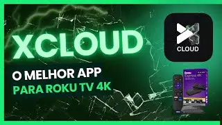 XCLOUD TV 2025 Atualizado! Instala&ccedil;&atilde;o, Configura&ccedil;&atilde;o e Lista IPTV | Samsung, LG, Roku, Android TV ✅