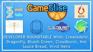 DEV ROUNDTABLE: Createdelic, Dragonfly, Blueish Green, Cloudburst, Hot Sauce Bread, Vivid Helix
