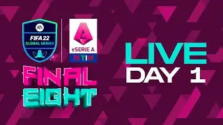 eSerie A TIM | FIFA 22 - Final Eight: Day 1