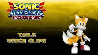 Sonic & All Stars Racing Transformed - Tails voice clips