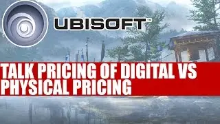 Ubisoft Talk Pricing Of Digital Games Vs Physical - Why Is Digital So Expensive ?