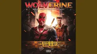 Wolverine (feat. Absent Markey)