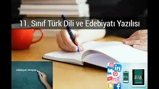 11.SINIF TÜRK DİLİ VE EDEBİYATI 1. DÖNEM 1. YAZILISI I Edebiyat Dünyası I Serkan Hoca