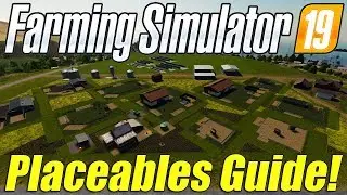 Farming Simulator 19: FULL Placeables Guide!