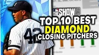 TOP 10 BEST Diamond Closing Pitchers in MLB The Show 19 Diamond Dynasty