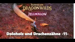 Dolowood and Dragon's Teeth -11- | Runescape Dragonwilds