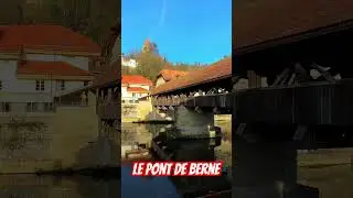 Pont de Berne&ndash; A historic wooden covered bridge dating back to the 13th century on the Sarine River