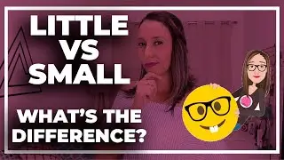 What's The Difference Between LITTLE and SMALL? English Vocabulary