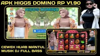 Apk Mod Higgs Domino Rp V1.90 X8 Speeder Musik DJ Full Bass Tema Cewek Hijab Mantul || Tanpa Pw