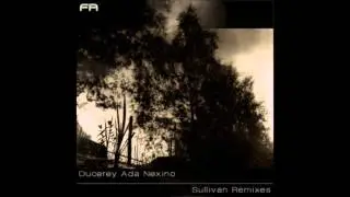 Ducerey Ada Nexino - Sullivan (Ixel Remix)