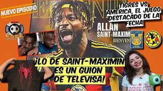Saint Maximin NO ES GIGNAC. Es todo un SHOW. AM&Eacute;RICA visita a TIGRES en Liga MX | Raza Deportiva