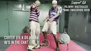 Carter Efe, OG Abbah - W's In The Chat (Extended Teaser)