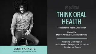 Rocking Oral Health: A Rockstar&rsquo;s Perspective on Health, Equity and Access with Lenny Kravitz