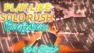 How To Play Like Solo Rush 😊🔥
