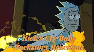 Rick and Morty - Reactions to Rick's Cry Baby Backstory
