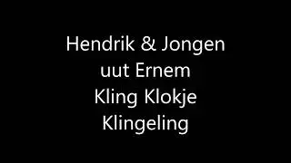 Hendrik & Jongen uut Ernem Kink Klokje Kling