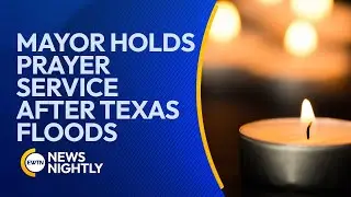 Mayor Organizes Prayer Service After Deadly Texas Floods | EWTN News Nightly