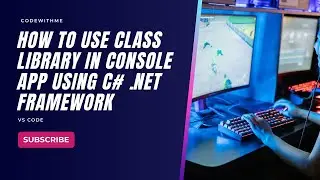 Use Class Library in a Console App Using C# .NET | Step-by-Step Tutorial.  