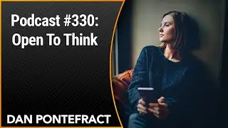 Open to Think | Dan Pontefract