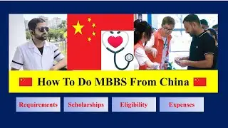 How To Do MBBS From China  || Requirements, Scholarship, Expenses & Eligibility
