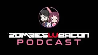 ZLBpodcast - S2:E15 - 3 tickets for minions  | ZombiesLvBacon | TeamOCE