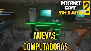 El cibercafé sigue creciendo… pero ahora hay un problema - Internet Cafe Simulator 2