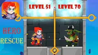 Hero Rescue - Gameplay Walkthrough - Level 51 to 70 - Tutorial (iOS, Android)