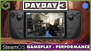 Steam Deck - PAYDAY 3 ( Early Access ) - Gameplay & Performance - Epic Games Version