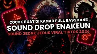 DJ DROP ENAKEUN  X MASHUP V8 SOUND JJ KANE FULL BASS COCOK BUAT DI MOBIL VIRAL TIKTOK TERBARU 2026