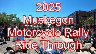 2025 Muskegon Motorcycle Rally Ride Through