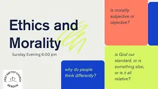 Ethics and Morality