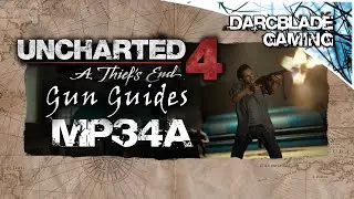 MP34a: Uncharted 4: Руководства по оружию