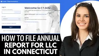 How To File Annual Report For LLC In Connecticut (2025)