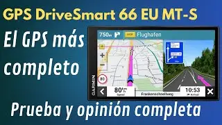 Prueba del Garmin DriveSmart 66 EU MT-S: nuestra opini&oacute;n tras varios viajes