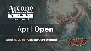 April New England AGE Open | Season 3 | Classic Constructed | Flesh and Blood