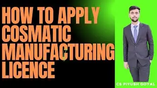 CDSCO COS 8 | Cosmetic Manufacturer License || How to apply Cosmatic Manufacturing Licence