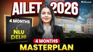 AILET 2026: 4-Month Preparation Strategy | Study Plan & Important Topics